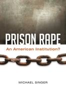 Prison Rape: An American Institution? 1440802718 Book Cover