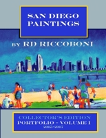 San Diego Paintings by R.D. Riccoboni - Collector's Portfolio 0615174299 Book Cover
