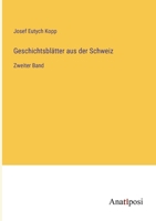 Geschichtsblätter aus der Schweiz: Zweiter Band 3382024462 Book Cover