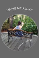 Leave Me Alone 1544876785 Book Cover