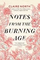 Notes from the Burning Age 0316498831 Book Cover