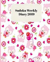 Sudoku Weekly Diary 2019: Weekly Scheduling and Monthly Planning Diary From January 2019 - December 2019 With ute Owl Cover 1790185351 Book Cover