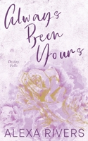 Always Been Yours: Special Edition B0GXNFWSZR Book Cover