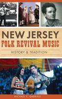 New Jersey Folk Revival Music: History & Tradition 1626198241 Book Cover