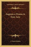 Augusta a Drama in Four Acts 1417931914 Book Cover