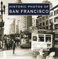 Historic Photos of San Francisco (Historic Photos.) 1596523077 Book Cover