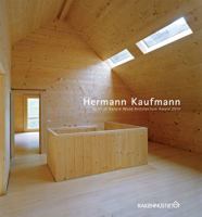 Hermann Kaufmann: Spirit of Nature Wood Architecture Award 2010 9516829651 Book Cover