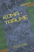 KOMA - TRÄUME: Eine Geschichte, die man sich nicht ausdenken kann. Erlebt / Erlitten / Ertragen. (German Edition) B0FRGD1Z41 Book Cover