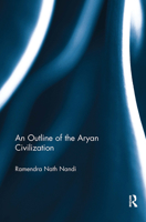 An Outline of the Aryan Civilization 1032652683 Book Cover
