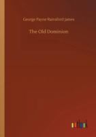 The Old Dominion 1530961386 Book Cover