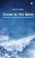 Ocean in the Wave: Returning to the Oneness You Never Left B0GXGH1GDJ Book Cover