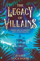 The Legacy of Villains 1738811603 Book Cover