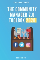The Community Manager 2.0 toolbox: 35 Tools to adopt professional and impactful communication on social networks at low cost. B084DG76YB Book Cover