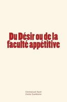Du Desir Ou de la Faculte Appetitive 2366595441 Book Cover