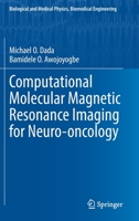 Computational Molecular Magnetic Resonance Imaging for Neuro-oncology 3030767272 Book Cover