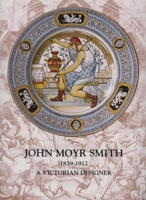 John Moyr Smith 1839-1912 0903685841 Book Cover