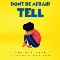 Don't Be Afraid: TELL B0CJ4CWP9L Book Cover