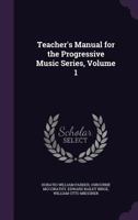 Teacher's Manual for the Progressive Music Series, Volume 1 1148590439 Book Cover