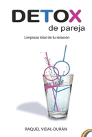 Detox de Pareja: Limpieza total de tu relación 6079856395 Book Cover