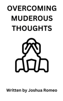 Overcoming Murderous Thoughts B0DSKC7RLG Book Cover