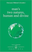 Man's Two Natures, Human and Divine (Izvor Collection, Volume 213) 2855662532 Book Cover
