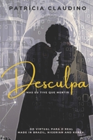 Desculpa, mas eu tive que mentir: Do virtual para o real. Made in Brazil, Nigerian and Korea. B08TY8D72K Book Cover