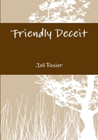 Friendly Deceit 1300834447 Book Cover