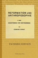 Reformation und Anthroposophie: 2. Band Augustinismus und Goetheanismus 9493460053 Book Cover