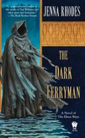 The Dark Ferryman: The Elven Ways #2 0756405580 Book Cover