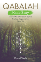 Qabalah Made Easy: Discover Powerful Tools to Explore Practical Magic and the Tree of Life 1401969011 Book Cover