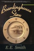 Boardinghouse Stew 0983561516 Book Cover