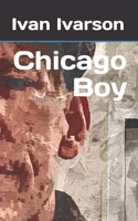 Chicago Boy 1736151207 Book Cover