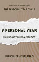 The Personal Year Cycle: 9 Personal Year Numerology Guide & Forecast (The Power of Numerology: The Personal Year Cycle) 1966194080 Book Cover