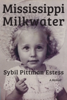 Mississippi Milkwater 1943306206 Book Cover