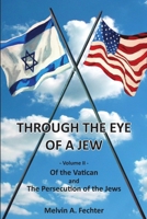 Through the Eye of a Jew - Volume II 1304440575 Book Cover