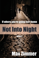 Not into Night 0999797530 Book Cover