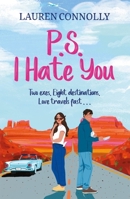 PS: I Hate You: an emotional, enemies-to-lovers romcom perfect for fans of P.S. I Love You and Emily Henry 1529442036 Book Cover