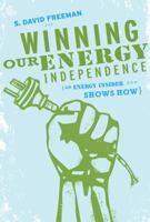Winning Our Energy Independence 1423601564 Book Cover