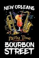 New Orleans Party Time Bourbon Street: New Orleans Journal, Louisiana Souvenir Notebook Note-Taking Planner Book, Birthday Present, Mardi Gras Gifts 1671111907 Book Cover
