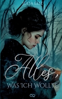 Alles, was ich wollte 3384167791 Book Cover