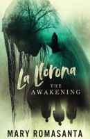 La Llorona: The Awakening 1964642019 Book Cover