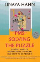 PMS: Solving the Puzzle - Sixteen Causes of Premenstrual Syndrome and What to Do About It 1886094152 Book Cover