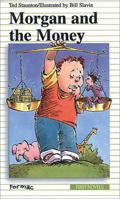 Morgan and the Money 0887804578 Book Cover