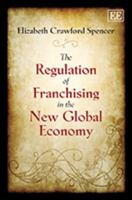 The Regulation of Franchising in the New Global Economy 184844866X Book Cover