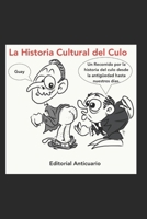 La Historia Cultural del Culo 1986485838 Book Cover