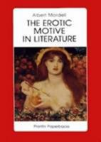The Erotic Motive In Literature B000K0CU26 Book Cover