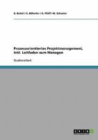 Prozessorientiertes Projektmanagement, inkl. Leitfaden zum Managen 3638724387 Book Cover