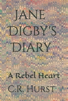 Jane Digby's Diary: A Rebel Heart 179913248X Book Cover