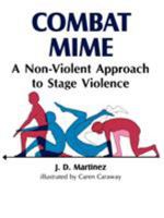 Combat Mime: A Non-Violent Approch to Stage Violence 0882298097 Book Cover