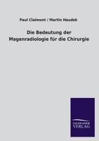 Die Bedeutung Der Magenradiologie Fur Die Chirurgie 3846039241 Book Cover